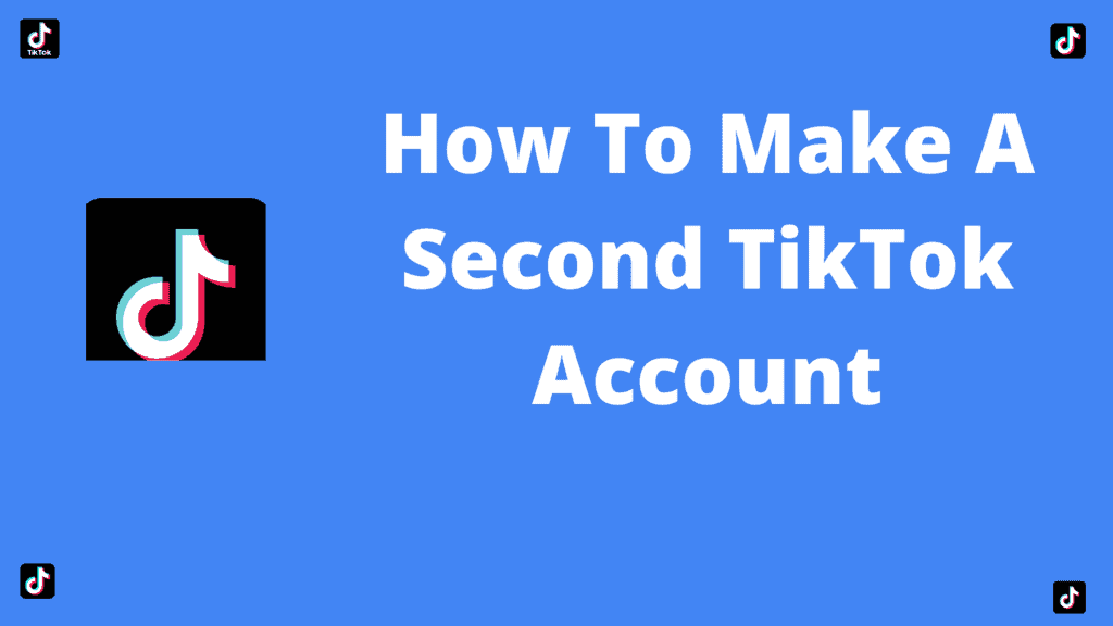 how to make a second tiktok account post image