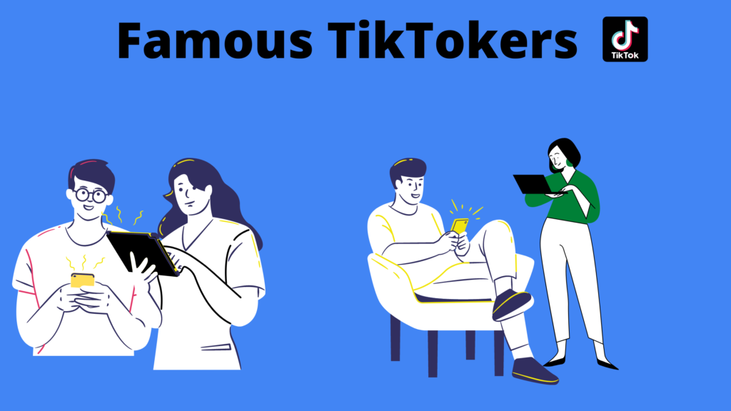 Famous TikTokers