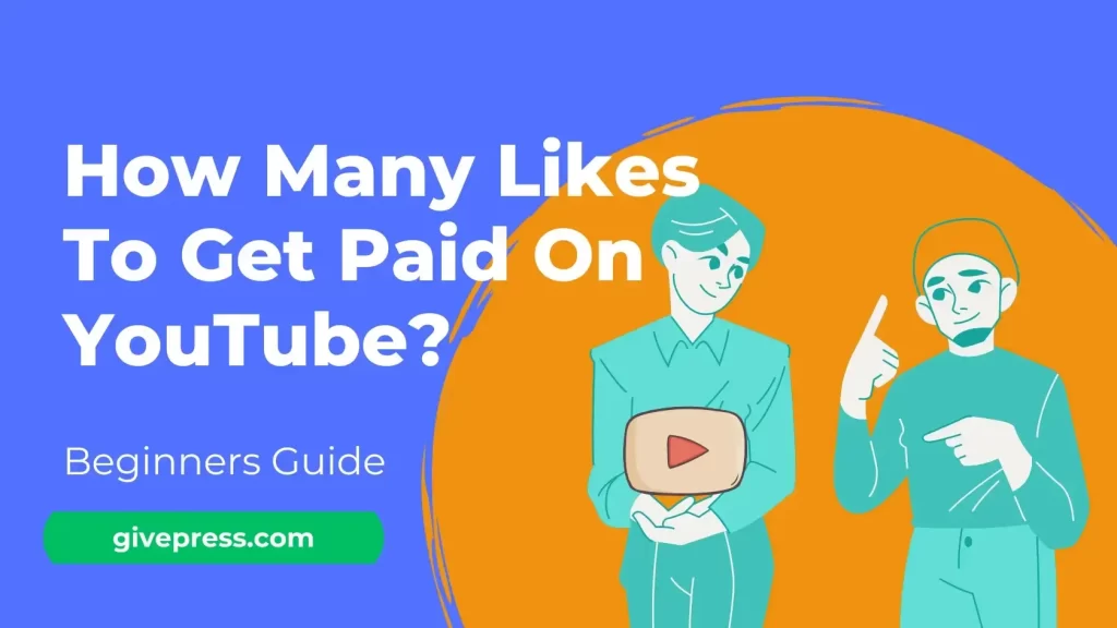 how many likes to get paid on youtube