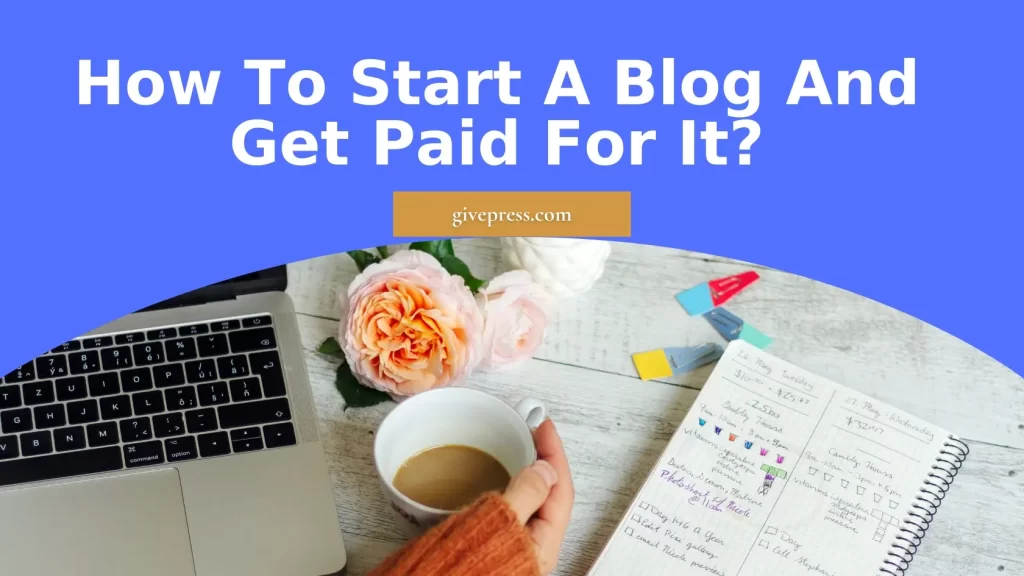 start a blog and get paid for it