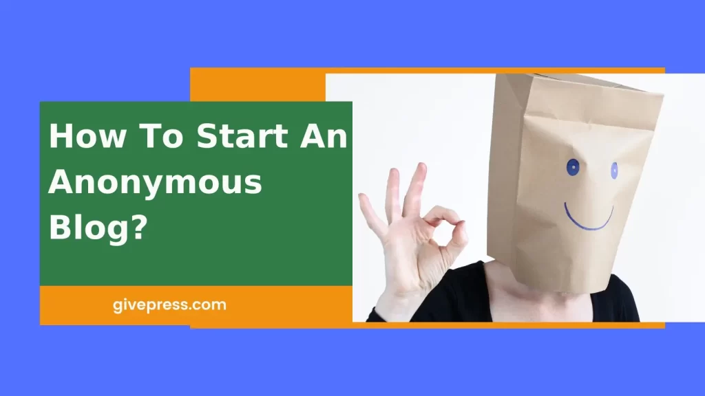start an anonymous blog